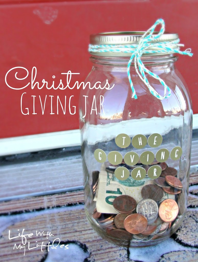 The Christmas Giving Jar is a great family tradition to start. Fill up a jar with change throughout the year, and surprise someone in need before Christmas!