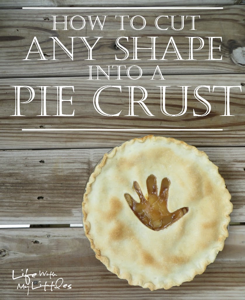 How to Cut Any Shape into a Pie Crust: A super easy way to get any shape you want cut into the top of your pie! Perfect for new Thanksgiving traditions!