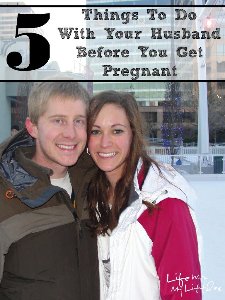 Thinking about starting your family? Here are 5 things to do with your husband before you get pregnant to get the most out of your time before becoming parents!