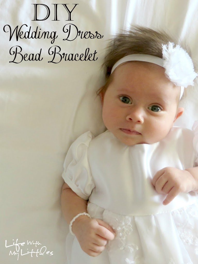 Here's another way to repurpose your wedding dress: make a bracelet with the beads for your daughter!