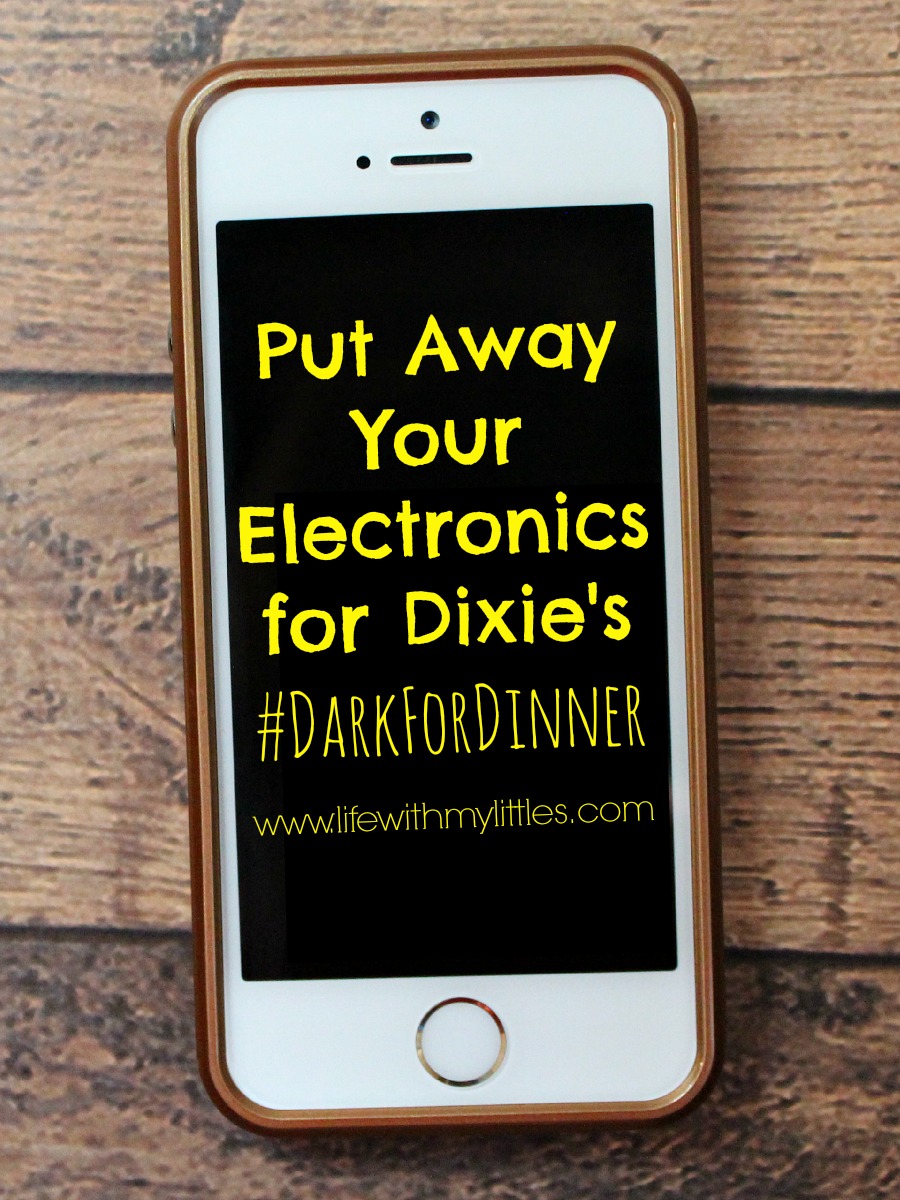 Take the pledge with Dixie and go #DarkForDinner this Sunday. Turn off all your electronics and get to know your family!