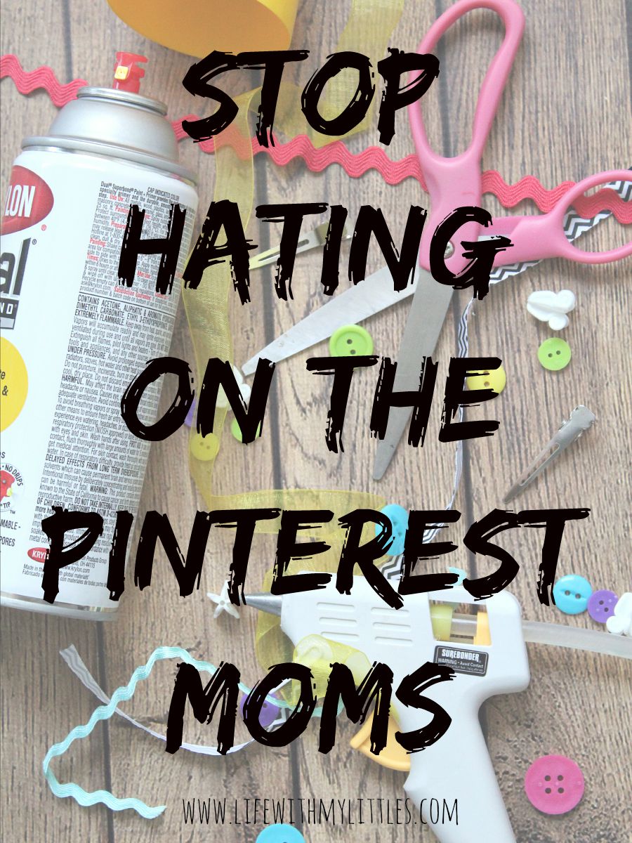 Stop hating on the Pinterest moms! If you've been feeling pressure to be super crafty and creative, this is definitely worth reading!