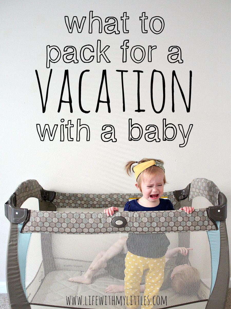 What to Pack for a Vacation with a Baby