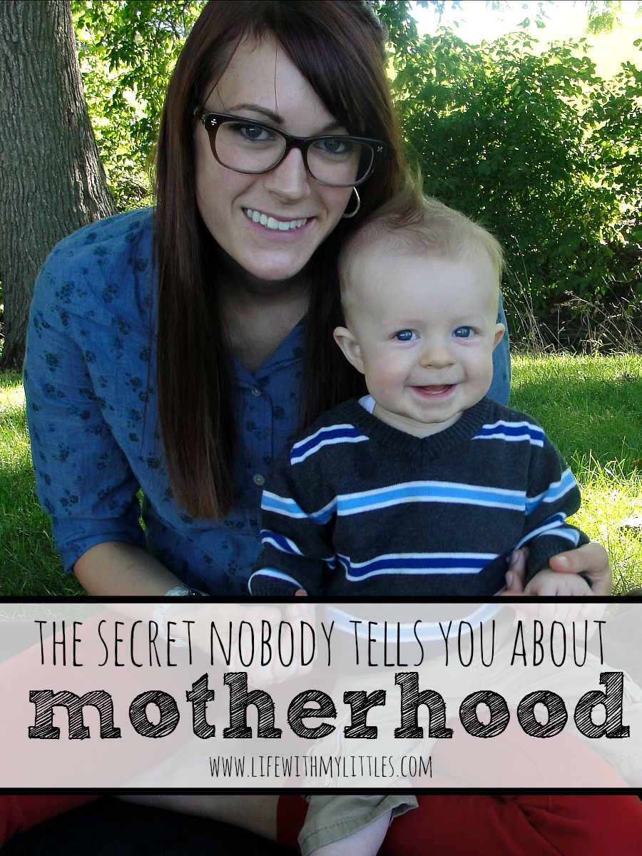 There's one secret nobody will tell you about motherhood, and this mama is finally going to share it with you.