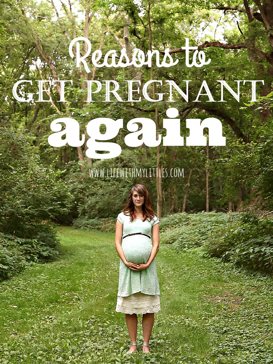 Ten reasons to get pregnant again: a hilarious look at some of the perks of pregnancy! If you're on the fence about getting pregnant again, this will definitely change your mind!
