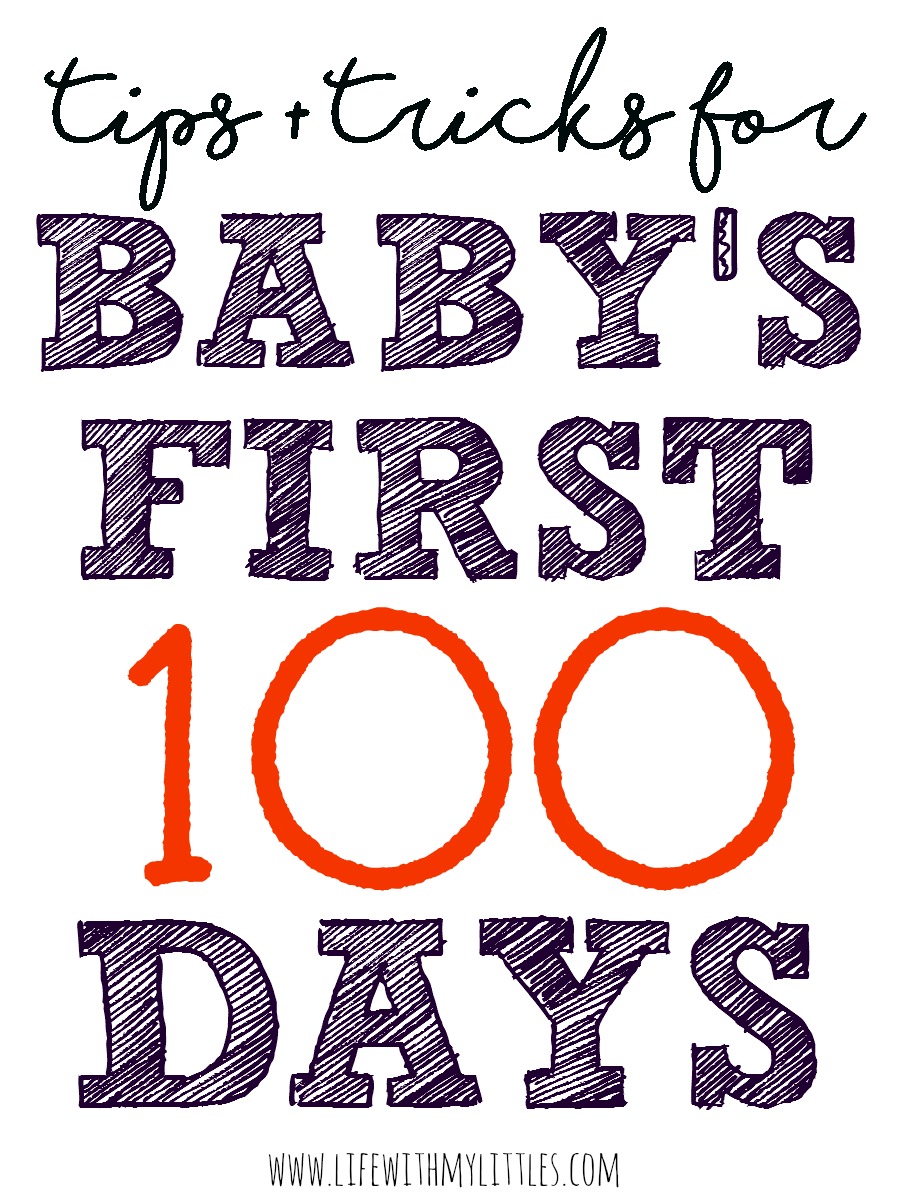 Tips and tricks for baby's first 100 days. Great tips for how to survive the newborn stage! Helpful for taking care of yourself and baby!