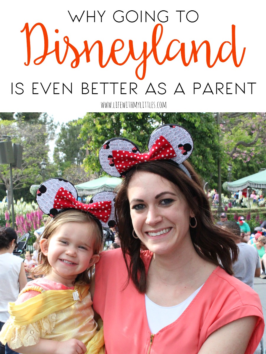 Why Going to Disneyland is Even Better as a Parent