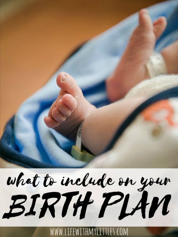 What to Include on Your Birth Plan - Life With My Littles