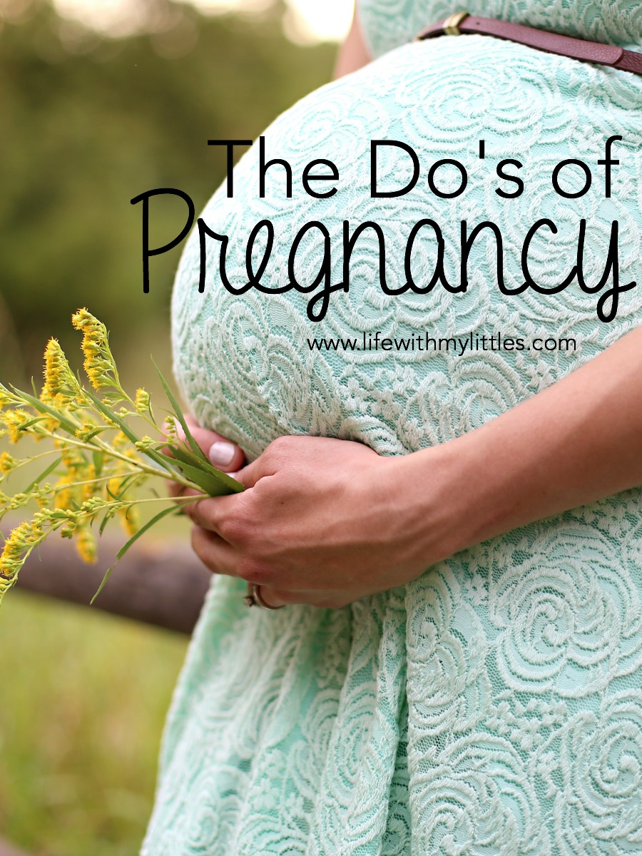 The do's of pregnancy: a great list of things that all pregnant women should do during pregnancy! Read this one as soon as you get pregnant!