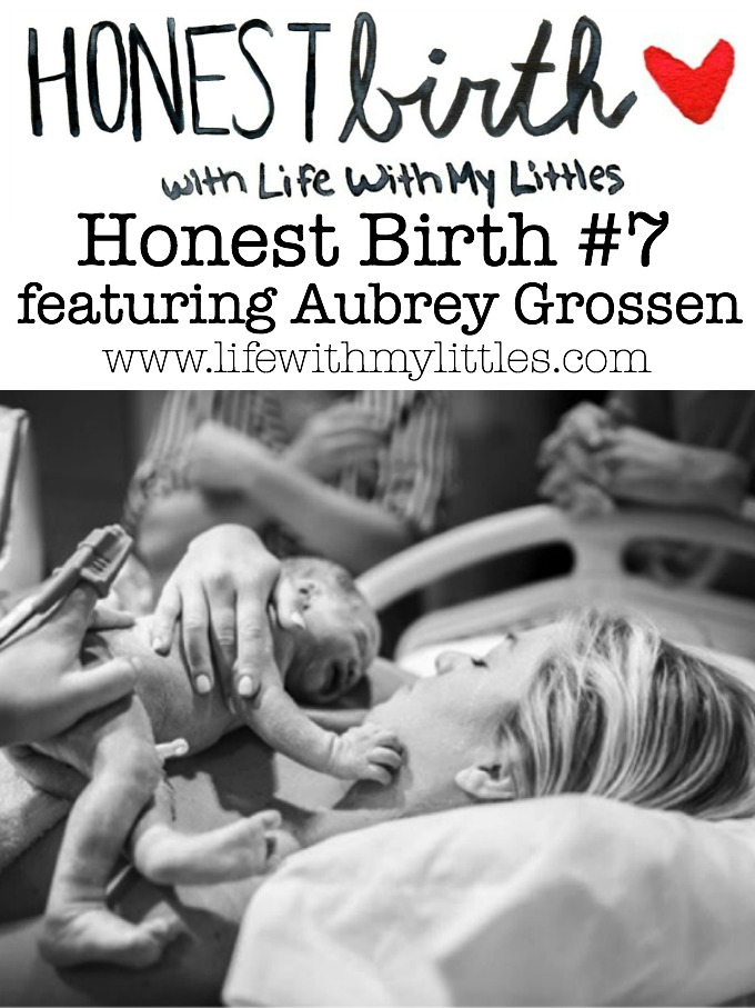 Honest Birth #7 featuring Aubrey Grossen