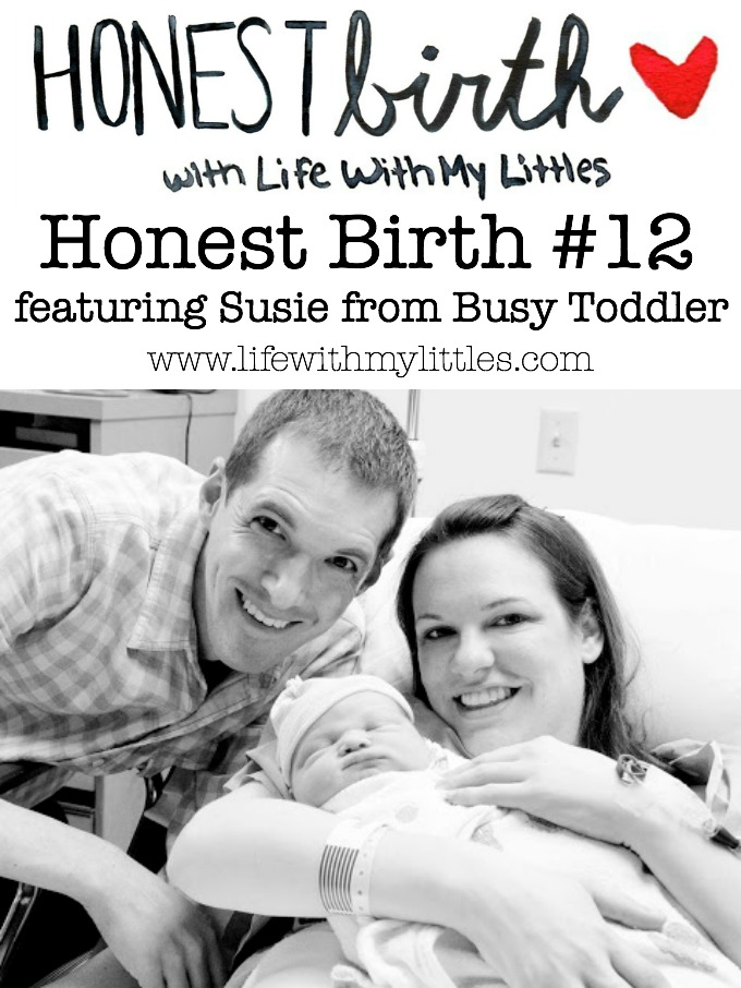 Honest Birth #12 featuring Susie from Busy Toddler