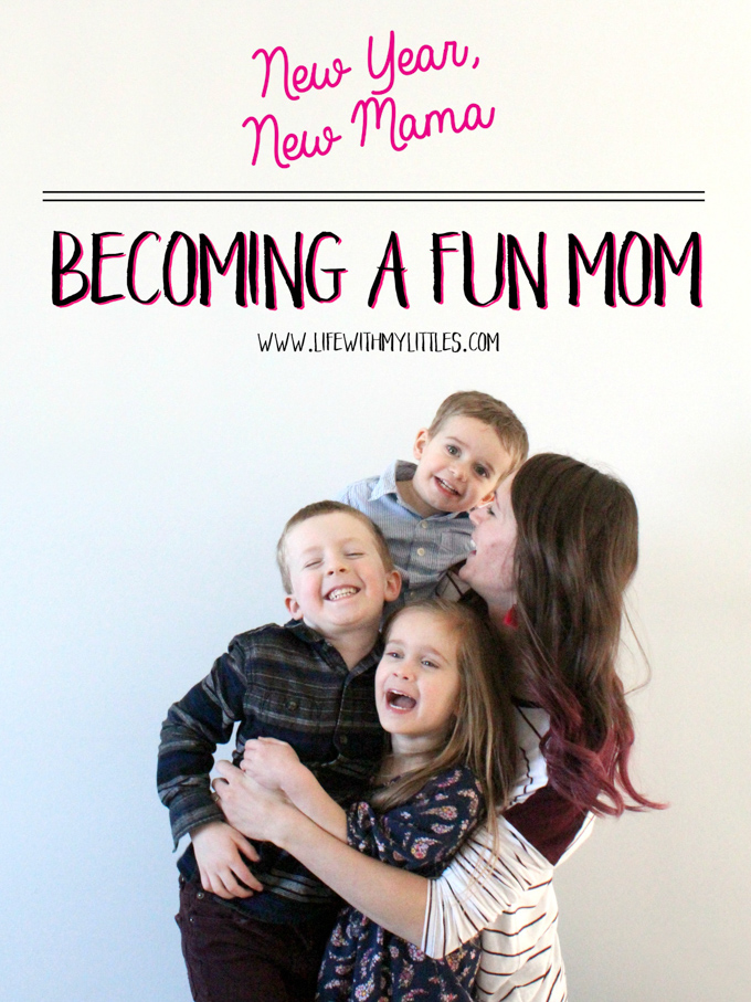 New Year, New Mama: Becoming a Fun Mom