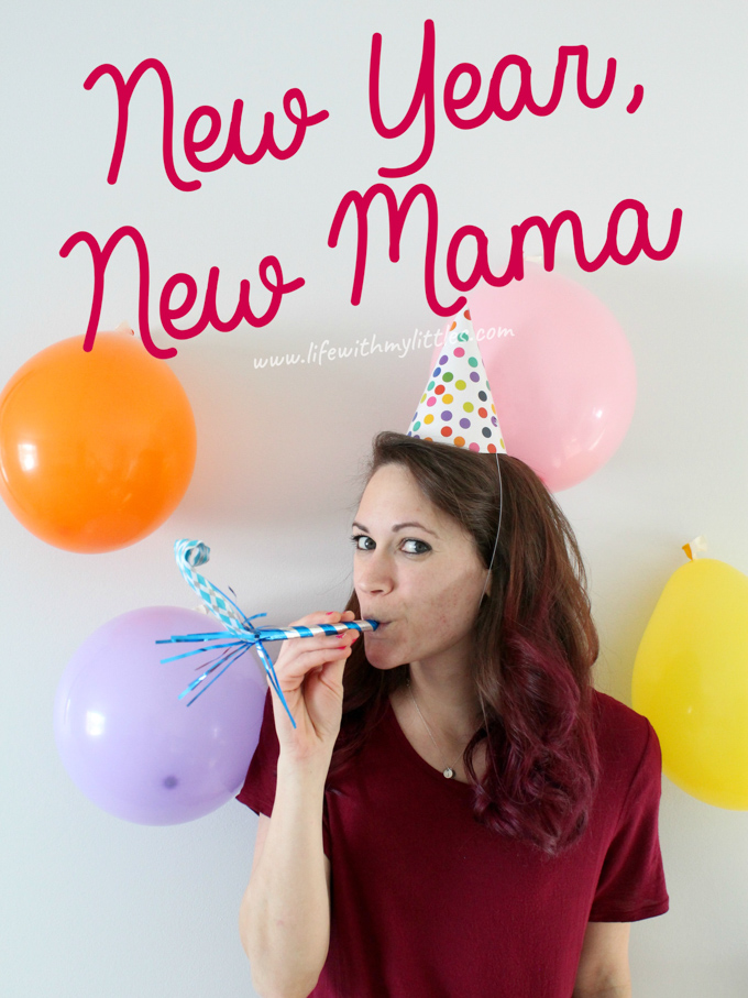 New Year, New Mama: How to Start Living Your Best Mom Life