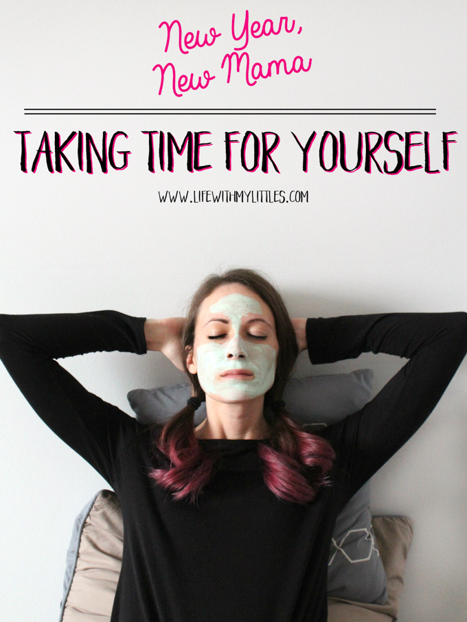New Year, New Mama: Taking Time For Yourself