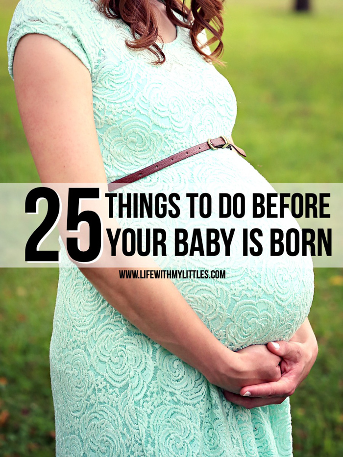 Preparing for the birth of your baby? Here's a list of 25 things to do before your baby is born to help make the transition easier and help you feel ready! Great ideas for things to do in your third trimester!