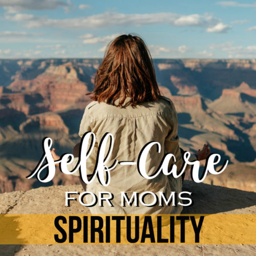 Feeling connected to something bigger than yourself is important for every mom, regardless of what you believe. Here are ten self-care ideas for moms to improve your spirituality.