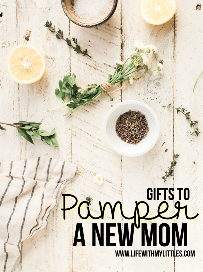 Being a new mom is exhausting, and sometimes you forget to pamper yourself! Here's a great gift list of things you can give to pamper a new mom in the rough postpartum period.