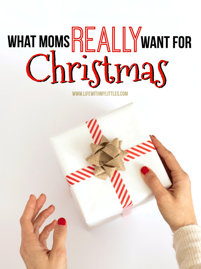 An unfiltered list of what moms really want for Christmas! It's hilarious, but so true! If you need a gift for your wife or mom, you'll find it here!