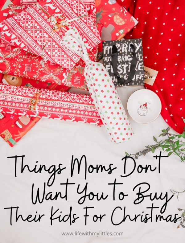 Things Moms Don’t Want You to Buy Their Kids for Christmas