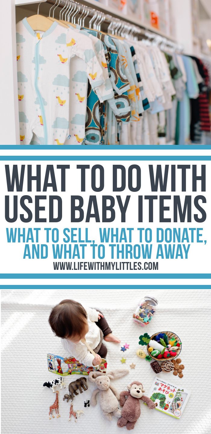 Not sure what to do with used baby items? Here's a helpful guide so you know what baby things to sell, donate, recycle, and throw away!