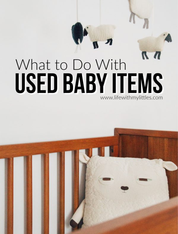 Not sure what to do with used baby items? Here’s a helpful guide so you know what baby things to sell, donate, recycle, and throw away
